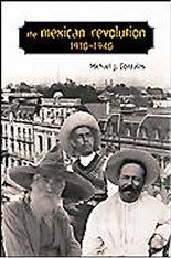 THE MEXICAN REVOLUTION, 1910-1940