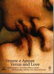 VENERE E AMORE VENUS AND LOVE MICHELANGELO E LA NUOVA BELLEZA IDEALE
