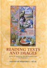 READING TEXTS AND IMAGES ESSAYS ON MEDIEVAL AND RENAISSANCE ART AND PATRONAGE