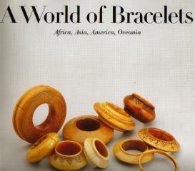 A WORLD OF BRACELETS AFRICA , ASIA, AMERICA, OCEANIA