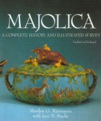 MAJOLICA: A COMPLETE HISTORY AND ILLUSTRATED SURVEY