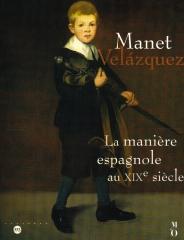 MANET VELAZQUEZ: LA MANIERE ESPAGNOLE AU XIXE SIECLE