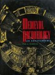 MEDIEVAL ARCHAEOLOGY : AN ENCYCLOPEDIA