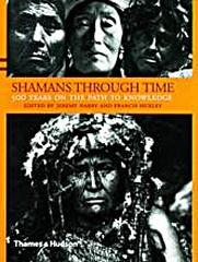 SHAMANS THROUGH TIME: 500 YEARS ON THE PATH TO KNOWLEDGE