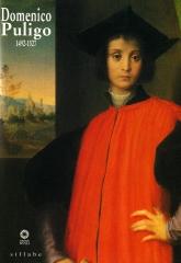 DOMENICO PULIGO 1492-1527: UN PROTAGONISTA DIMENTICATO DELLA PITTURA FIORENTINA