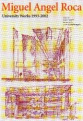 MIGUEL ANGEL ROCA UNIVERSITY WORKS 1993-2002