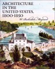 ARCHITECTURE IN THE UNITED STATES, 1800-1850