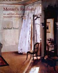 MENZEL'S REALISM: ART AND EMBODIMENT IN NINETEENTH-CENTURY BERLIN