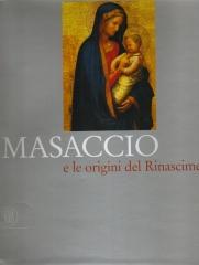 MASACCIO E LE ORIGINE DEL RINASCIMENTO