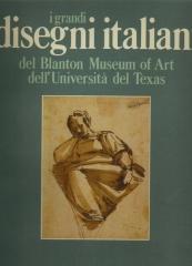 I GRANDI DISEGNI ITALIANI DEL BLANTON MUSEUM OF ART DELL'UNIVERSITÀ DEL TEXAS.