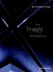 THE TRAGIC IN ARCHITECTURE