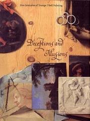 DECEPTIONS AND ILLUSIONS FIVE CENTURIES OF TROMPE L'OEIL PAINTING