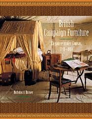 BRITISH CAMPAIGN FURNITURE ELEGANCE UNDER CANVAS 1740-1914