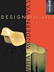 DESIGN 1935-1965 : WHAT MODERN WAS