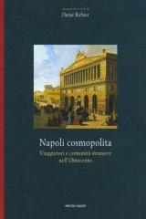 NAPOLI COSMOPOLITA: COMUNITA E VIAGGIATORI STRANIERI NELL'OTTOCENTO