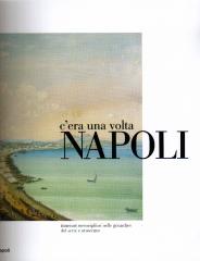 C'ERA UNA VOLTA NAPOLI: ITINERAI MERAVIGLIOSI NELLA GOUACHES DEL SETTE E OTTOCENTO