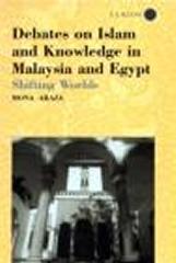 DEBATES ON ISLAM AND KNOWLEDGE IN MALAYSIA AND EGYPT