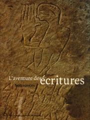 L'AVENTURE DES ÉCRITURES I. NAISSANCES