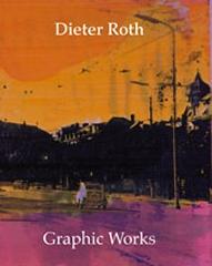 DIETER ROTH: GRAPHIC WORKS
