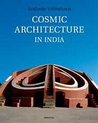 COSMIC ARCHITECTURE IN INDIA  THE ASTRONOMICAL MONUMENTS OF MAHARAJA JOI SINGH II