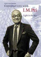 CONVERSATIONS WITH I. M. PEI LIGHT IN THE KAY