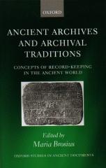 ANCIENT ARCHIVES AND ARCHIVAL TRADITIONS
