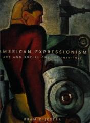AMERICAN EXPRESSIONISM ART AND SOCIAL CHANGE 1920-1950