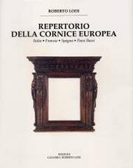 REPERTORIO DELLA CORNICE EUROPEA. ITALIA - FRANCIA - SPAGNA - PAESI BASSI