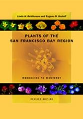 PLANTS OF THE SAN FRANCISCO BAY REGION: MENDOCINO TO MONTEREY REVISED EDITION