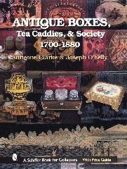 ANTIQUE BOXES, TEA CADDIES, & SOCIETY: 1760-1880