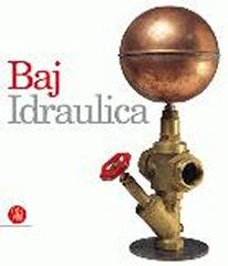 ENRICO BAJ. IDRAULICA