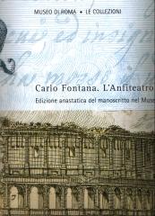 CARLO FONTANA L'ANTIFITEATRO FLAVIO EDIZIONE ANASTATICA DEL MANOSCRITTO NEL MUSEO DI ROMA