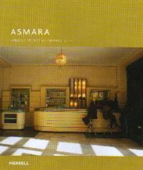 ASMARA AFRICA'S SECRET MODERNIST CITY