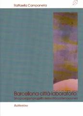 BARCELLONA CITTA-LABORATORIO UNA PRAXIS PER IL PROGETTO DELLA CITTA CONTEMPORANEA