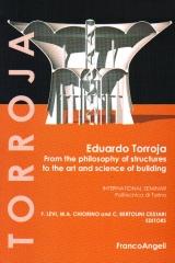 EDUARDO TORROJA FROM THE PHILOSOPHY OF STRUCTURES TO THE ART AND SCIENCE OF BUILDING
