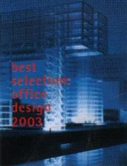 BEST SELECTION: OFFICE DESIGN 2003