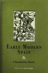 EARLY MODERN SPAIN: A DOCUMENTARY HISTORY