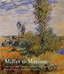 MILLET TO MATISSE: NINETEENTH AND TWENTIETH CENTURY FRENCH PAINTING FROM KELVINGROVE ART GALLERY GLASGOW