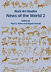 ROCK ART STUDIES: NEWS OF THE WORLD II. DEVELOPMENTS IN ROCK ART RESEARCH 1995-1999