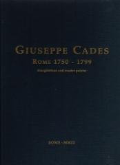 GIUSEPPE CADES: ROME 1750-1799: DRAUGHTSMAN AND MASTER PAINTER