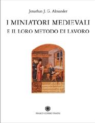 I MINIATORI MEDIEVALI E LORO METODO DI LAVORO