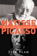MATISSE AND PICASSO, THE STORY OF THEIR RIVALRY AND FRIENDSHIP