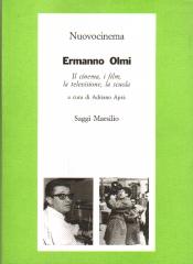 ERMANNO OLMI IL CINEMA, I FILM, LA TELEVISIONE, LA SCUOLA