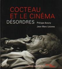 COCTEAU ET LE CINÉMA, DÉSORDRES