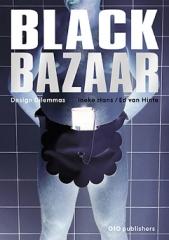 BLACK BAZAAR. DESIGN DILEMMAS