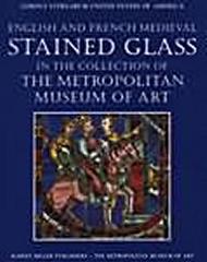 ENGLISH AND FRENCH MEDIEVAL STAINED GLASS IN THE COLLECTION OF THE METROPOLITAN MUSEUM OF ART. HMCV 1 2V
