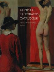 COMPLETE ILLUSTRATED CATALOGUE. THE NATIONAL PORTRAIT GALLERY, LONDON.