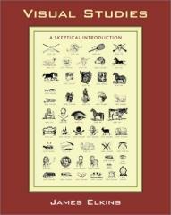 VISUAL STUDIES : A SKEPTICAL INTRODUCTION