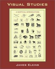 VISUAL STUDIES : A SKEPTICAL INTRODUCTION