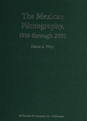 THE MEXICAN FILMOGRAPHY, 1916 THROUGH 2001